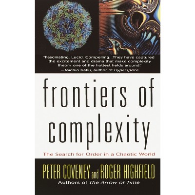 Frontiers of Complexity - by  Peter Coveney & Roger Highfield (Paperback)