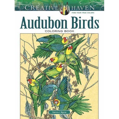 Creative Haven Audubon Birds Coloring Book - (Creative Haven Coloring Books) by  Patricia J Wynne (Paperback)