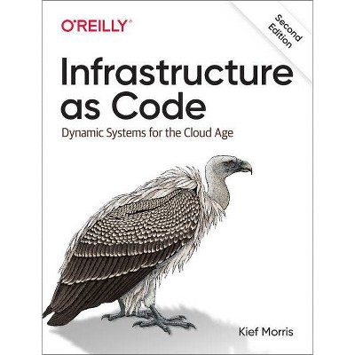 Infrastructure as Code - 2nd Edition by  Kief Morris (Paperback)