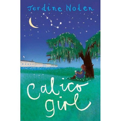 Calico Girl - by  Jerdine Nolen (Paperback)