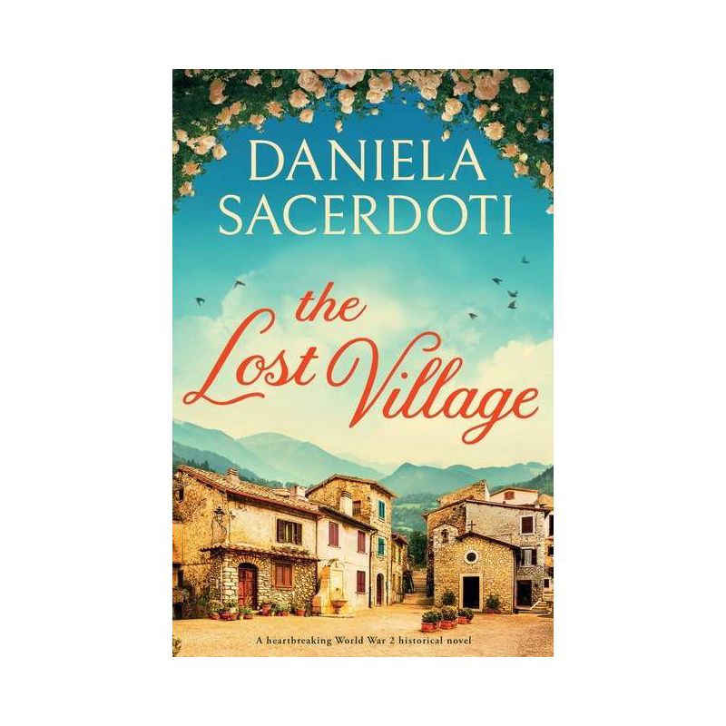 The Lost Village - by  Daniela Sacerdoti (Paperback), 1 of 2