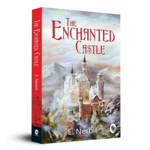 The Enchanted Castle - by  E Nesbit (Paperback) - 1 of 1