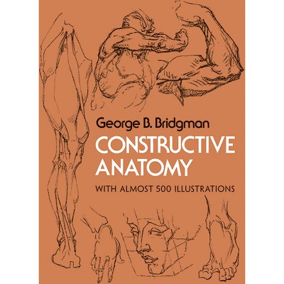 Constructive Anatomy - (Dover Anatomy for Artists) by George B Bridgman  (Paperback)