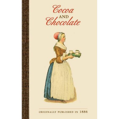 Cocoa and Chocolate - by  James Bugbee & Walter Baker & Company (Paperback)