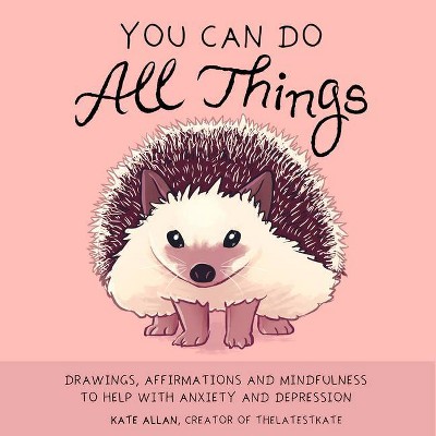 You Can Do All Things - (Latest Kate) by  Kate Allan (Hardcover)