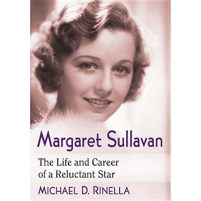 Margaret Sullavan - by  Michael D Rinella (Paperback)