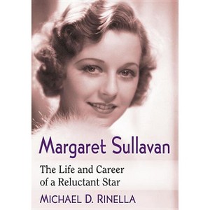 Margaret Sullavan - by  Michael D Rinella (Paperback) - 1 of 1