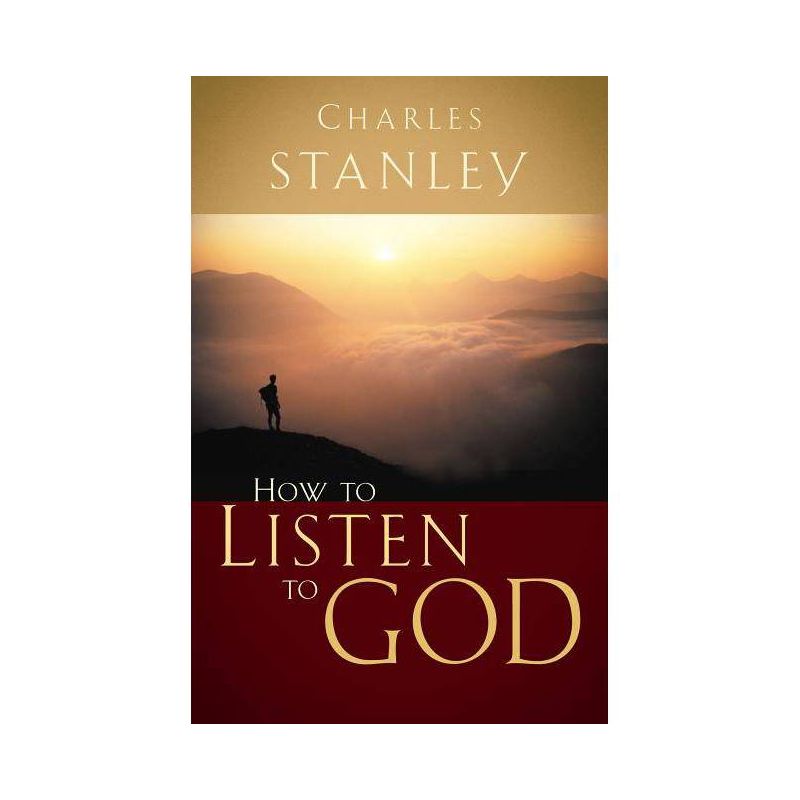 How to Listen to God - by  Charles F Stanley (Paperback), 1 of 2