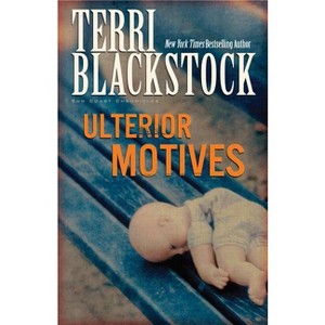 Ulterior Motives - (Sun Coast Chronicles) by  Terri Blackstock (Paperback) - 1 of 1