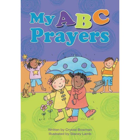 My ABC Prayers - by  Crystal Bowman (Hardcover) - image 1 of 1