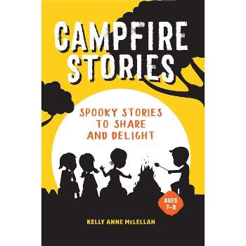 Campfire Stories - by  Kelly Anne McLellan (Paperback)
