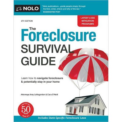 The Foreclosure Survival Guide - 8th Edition by  Amy Loftsgordon (Paperback)