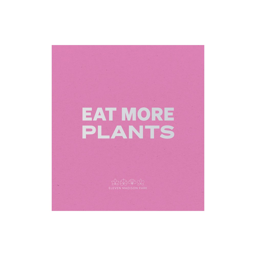 Daniel Humm: Eat More Plants - (Paperback)