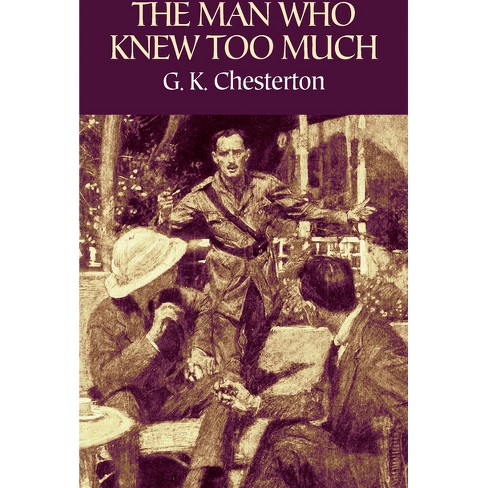 The Man Who Knew Too Much By G K Chesterton Paperback Target