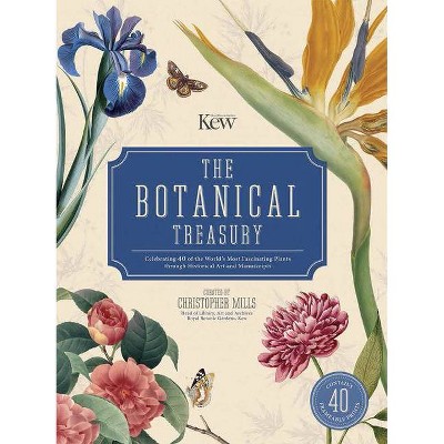 The Botanical Treasury - by  Christopher Mills (Hardcover)