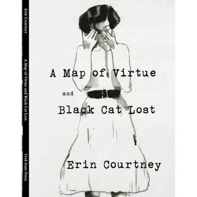 A Map of Virtue and Black Cat Lost - by  Erin Courtney (Paperback)