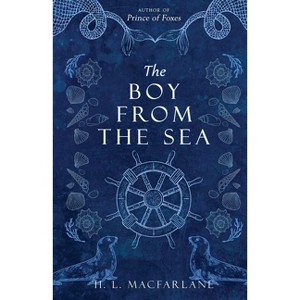 The Boy from the Sea - 2nd Edition by  H L MacFarlane (Paperback) - 1 of 1