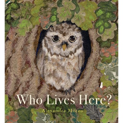 Who Lives Here? - (Nature Revealed!) by  Alexandra Milton (Hardcover)