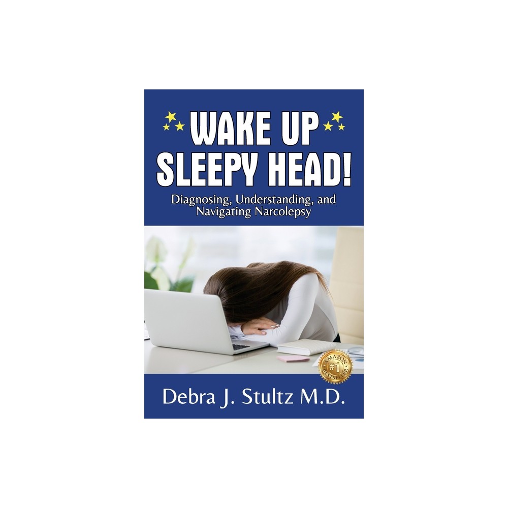 Wake Up Sleepy Head! - by Debra J Stultz (Paperback)