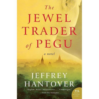  The Jewel Trader of Pegu - (P.S.) by  Jeffrey Hantover (Paperback) 