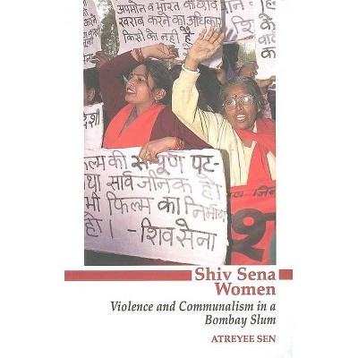 Shiv Sena Women - by  Atreyee Sen (Paperback)