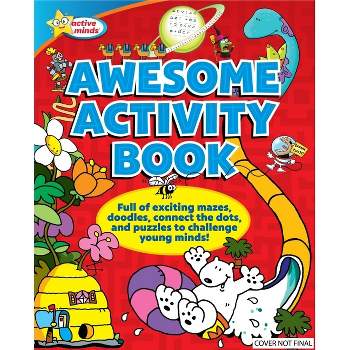 Active Minds Awesome Activity Book - by  Sequoia Children's Publishing (Paperback)