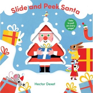 Slide and Peek Santa - by  Hector Dexet (Board Book) - 1 of 1