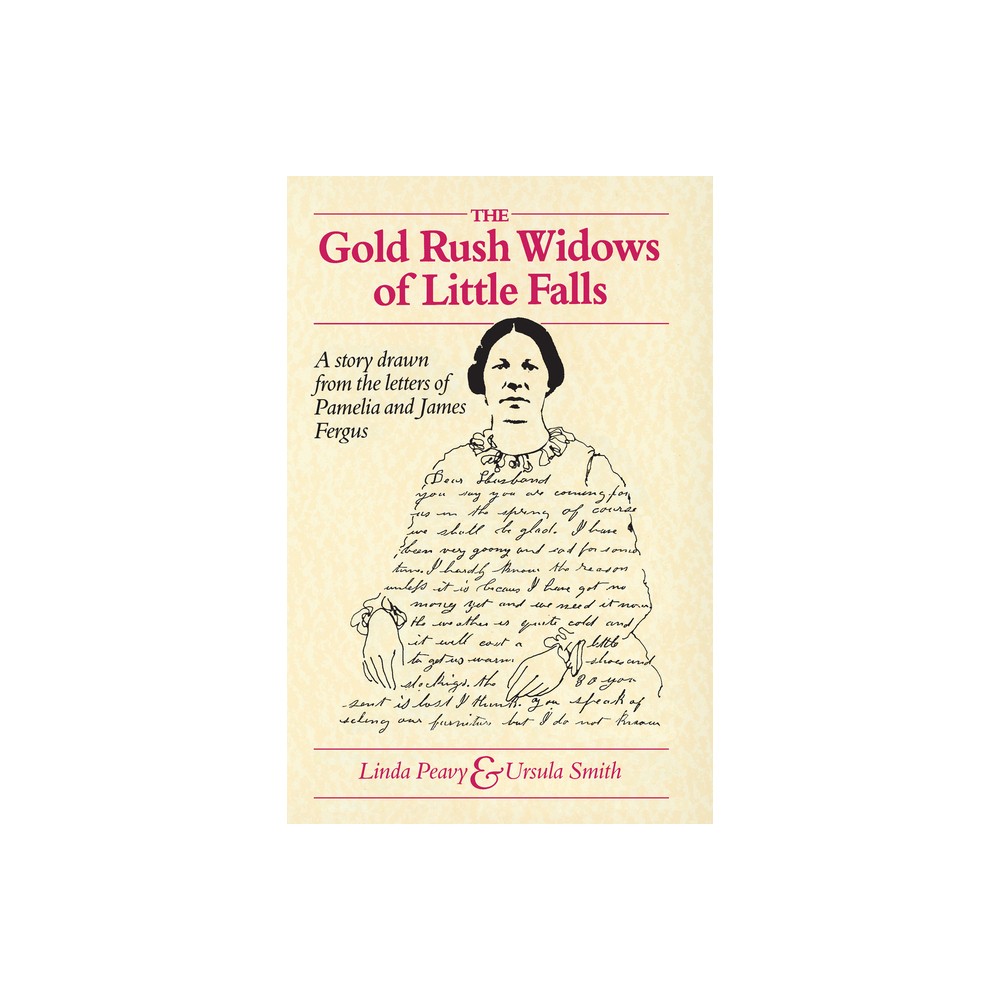 Gold Rush Widows of Little Falls - by Linda Peavy (Paperback)