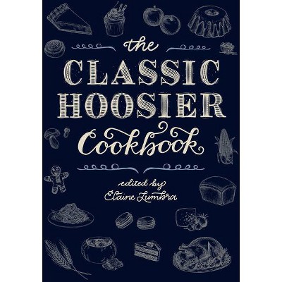 The Classic Hoosier Cookbook - by  Elaine Lumbra (Paperback)