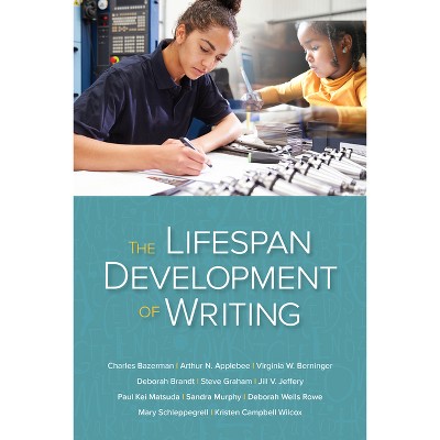 The Lifespan Development of Writing - by  Charles Bazerman & Arthur N Applebee (Paperback)