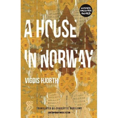 A House in Norway - (B) by  Vigdis Hjorth (Paperback)