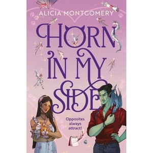 Horn in My Side - by  Alicia Montgomery (Paperback) - 1 of 1