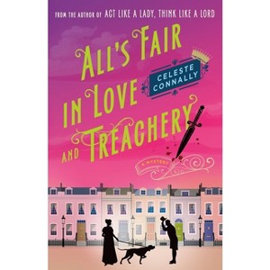 All's Fair in Love and Treachery - (Lady Petra Inquires) by Celeste Connally - 1 of 1