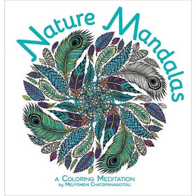 Nature Mandalas Coloring - (Melpomeni Coloring Collection) by  Melpomeni Chatzipanagiotou (Paperback)