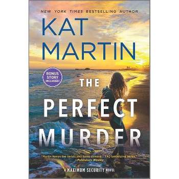 The Perfect Murder - (Maximum Security) by  Kat Martin (Paperback)