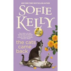 The Cats Came Back - (Magical Cats) by  Sofie Kelly (Paperback) - 1 of 1