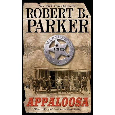 Appaloosa - (Cole and Hitch Novel) by  Robert B Parker (Paperback)