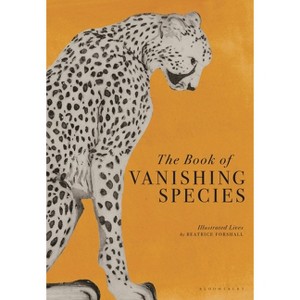 The Book of Vanishing Species - by  Beatrice Forshall (Hardcover) - 1 of 1