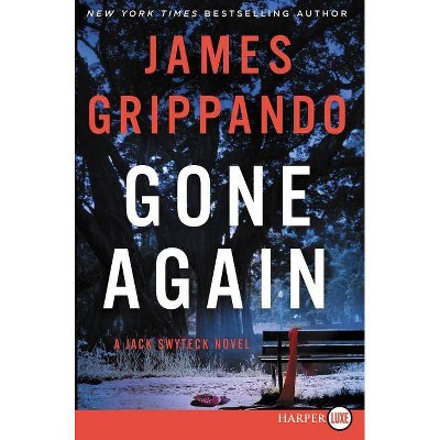 Gone Again - (Jack Swyteck) Large Print by  James Grippando (Paperback)