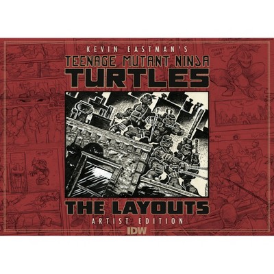 Teenage Mutant Ninja Turtles Layouts by Kevin Eastman Artist's Edition - (Artist Edition) (Hardcover)