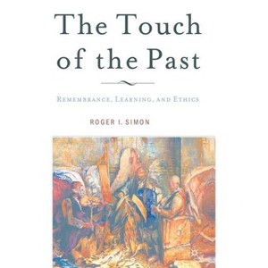The Touch of the Past - by  R Simon (Hardcover) - 1 of 1
