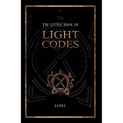 The Little Book of Light Codes - (Hardcover)