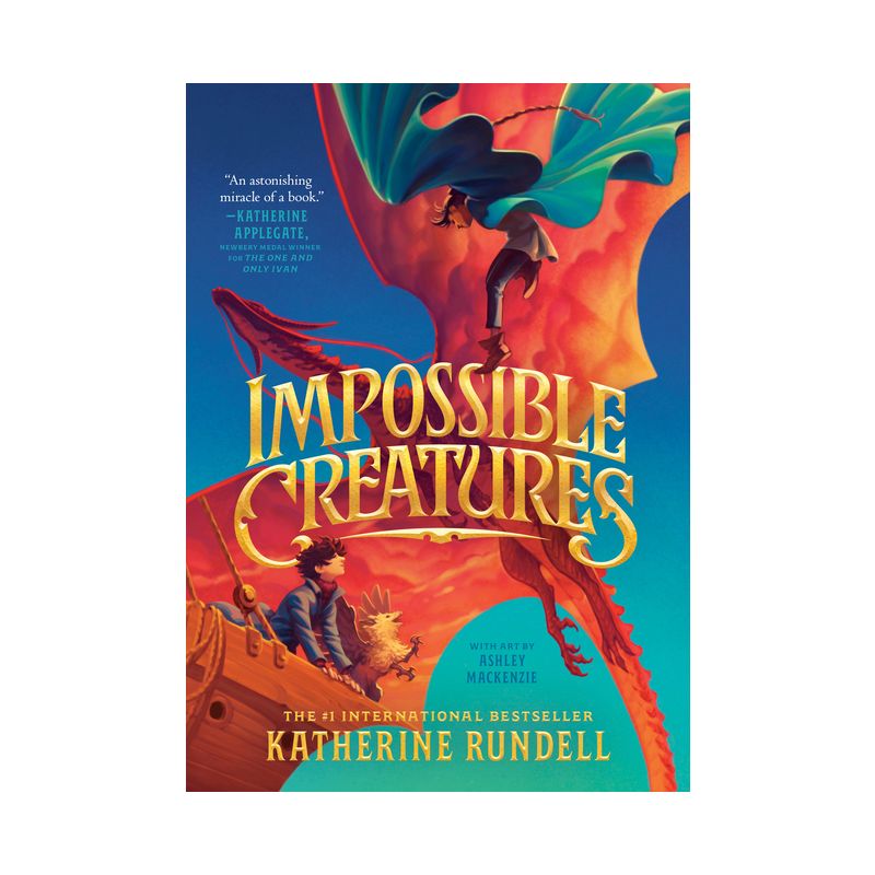 Impossible Creatures - by  Katherine Rundell (Hardcover), 1 of 2
