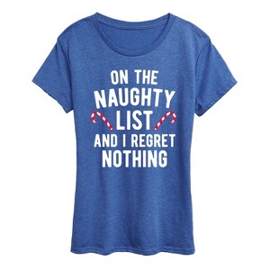 Women's - Instant Message - On The Naughty List I Regret Nothing Short Sleeve Graphic T-Shirt - 1 of 4