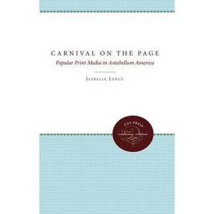 Carnival on the Page - by  Isabelle Lehuu (Paperback) - 1 of 1