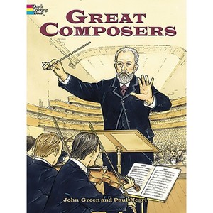 Great Composers Coloring Book - (Dover World History Coloring Books) by  John Green & Paul Negri (Paperback) - 1 of 1