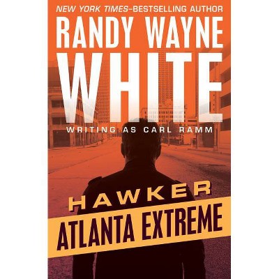 Atlanta Extreme - (Hawker) by  Randy Wayne White (Paperback)