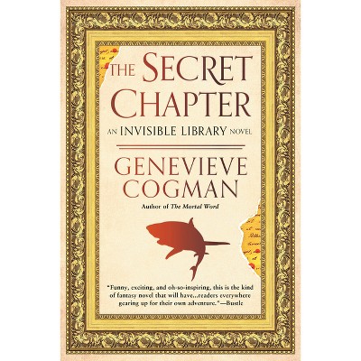 The Secret Chapter - (Invisible Library Novel) by  Genevieve Cogman (Paperback)