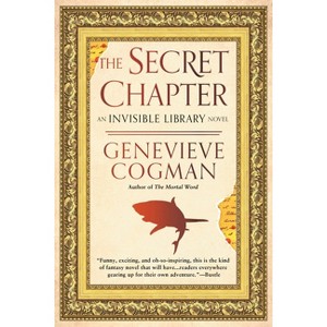 The Secret Chapter - (Invisible Library Novel) by  Genevieve Cogman (Paperback) - 1 of 1