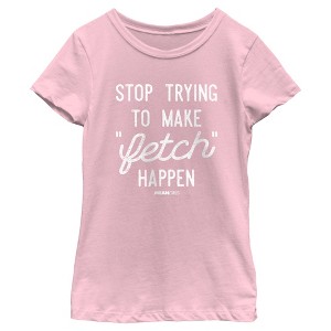 Girl's Mean Girls Stop Trying To Make Fetch Happen T-Shirt - 1 of 4